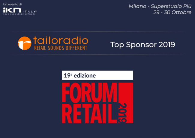 Il 29 e 30 ottobre, Tailoradio al Forum Retail 2019!